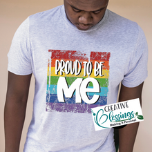 Load image into Gallery viewer, Proud to be ME