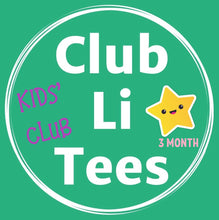 Load image into Gallery viewer, CLUB LI TEES KIDS&#39; Club  3 MONTH PLAN
