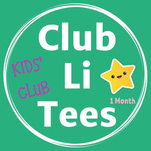Load image into Gallery viewer, CLUB LI TEES KIDS' Club 1 MONTH PLAN