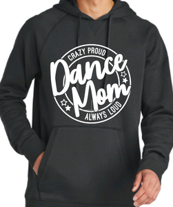 Crazy Proud Dance Mom Hoodie-Pullover