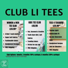 Load image into Gallery viewer, CLUB LI TEES T-Shirt Club  6 MONTH PLAN
